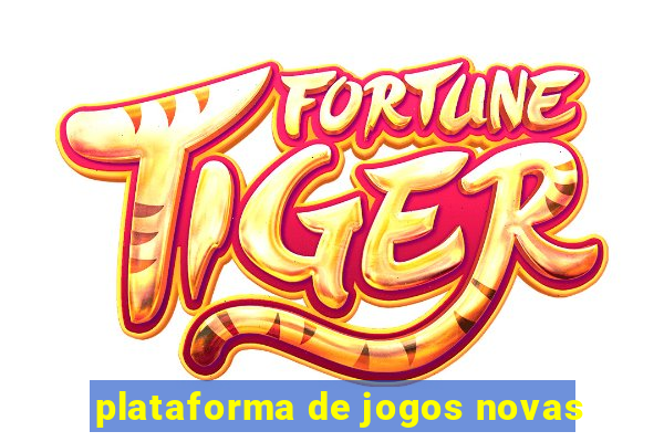 plataforma de jogos novas